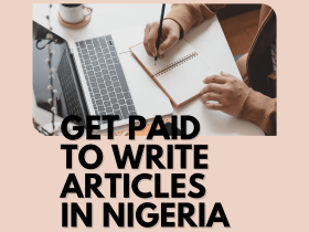 Get Paid to Write Articles in Nigeria