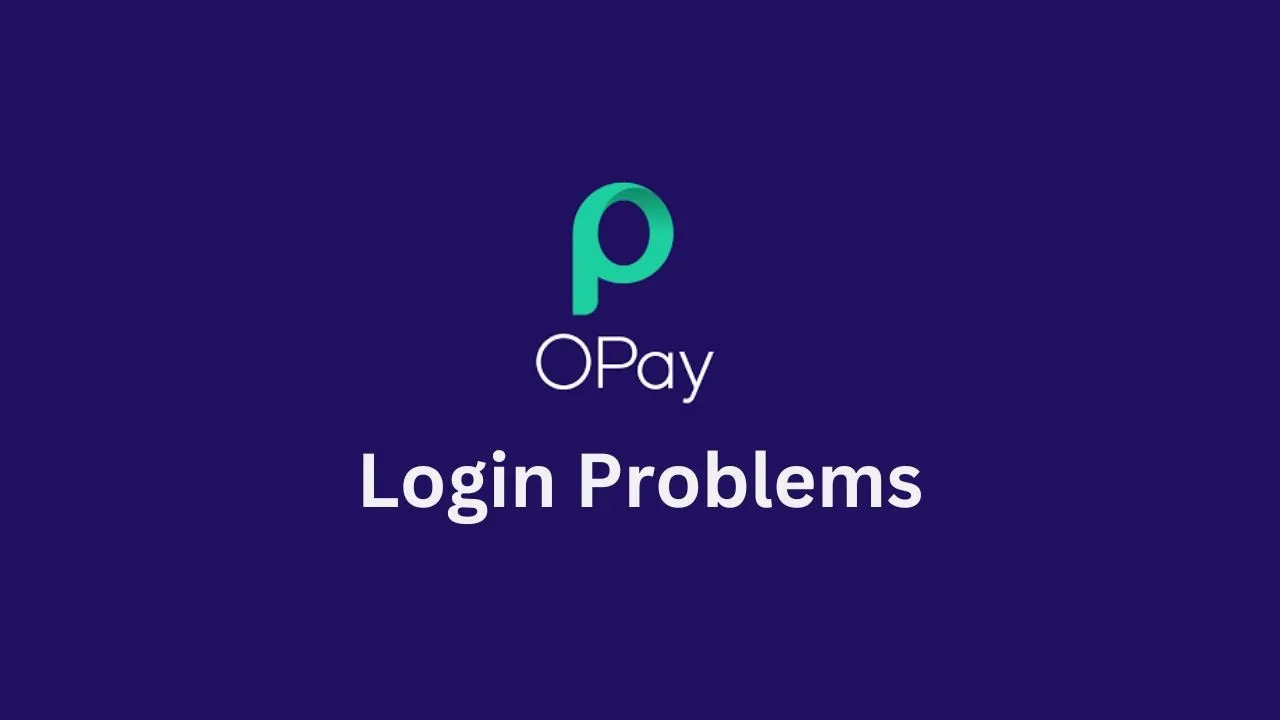 i can't login my opay account